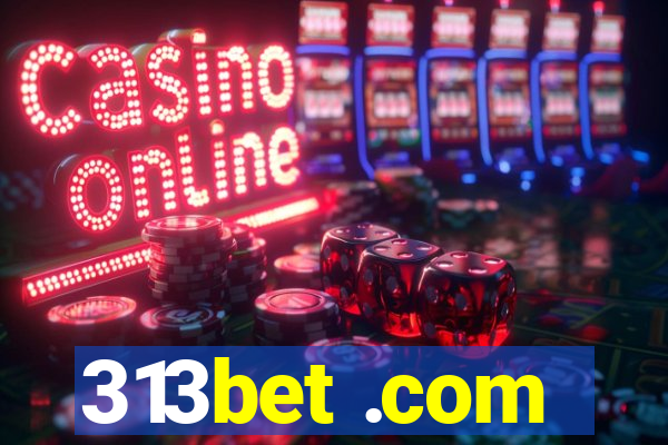 313bet .com